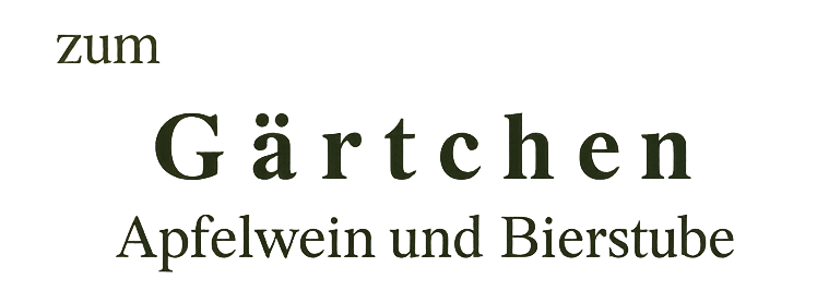 Schriftzug in Schwarz auf weißem Hintergrund: ‚zum Gärtchen – Apfelwein und Bierstube‘. Das Wort ‚Gärtchen‘ ist dabei deutlich größer und fett gedruckt hervorgehoben